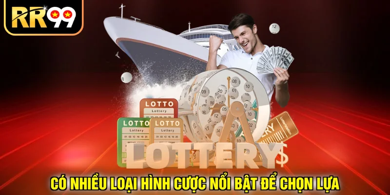 Có nhiều loại hình cược nổi bật để chọn lựa